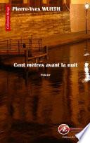 Cent mètres avant la nuit