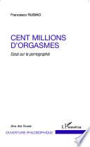 Cent millions d'orgasmes