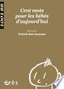 Cent mots pour les bébés d'aujourd'hui - 1001 bb n°100