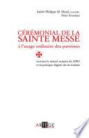 Cérémonial de la sainte messe à l'usage ordinaire des paroisses
