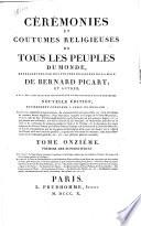 Ceremonies et coutumes religieuses de tous les peuples du monde; représentées par des figures dessinées de la main de Bernard Picart; avec des explications historiques et des dissertations curieuses. Tome premiere [-douzième]