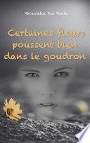 Certaines fleurs poussent bien dans le goudron
