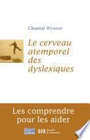 Cerveau atemporel des dyslexiques