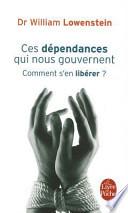 Ces dépendances qui nous gouvernent