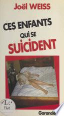 Ces enfants qui se suicident