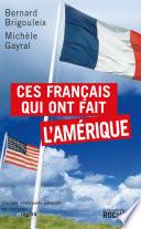 Ces Français qui ont fait l'Amérique