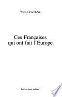 Ces Françaises qui ont fait l'Europe