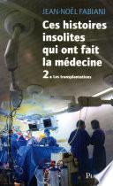Ces histoires insolites qui ont fait la médecine