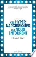 Ces hypernarcissiques qui nous entourent