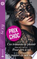 Ces instants de plaisir - Pour être à toi - Le maître de ses nuits