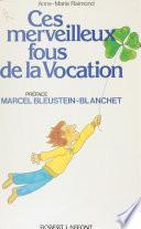 Ces merveilleux fous de la vocation