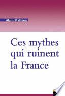 Ces mythes qui ruinent la France