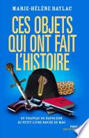 Ces objets qui ont fait l'Histoire