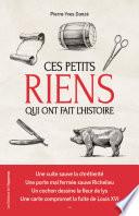 Ces petits riens qui ont fait l'histoire