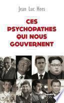 Ces psychopathes qui nous gouvernent