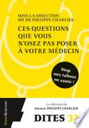 Ces questions que vous n'osez pas poser à votre médecin