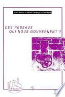 Ces réseaux qui nous gouvernent?