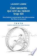 Ces savants qui ont eu raison trop tôt