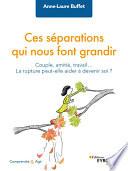 Ces séparations qui nous font grandir