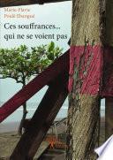 Ces souffrances... qui ne se voient pas