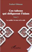 Ces tabous qui défigurent l'islam