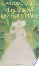 Ces traces que rien n'efface