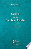 César(s) suivi de Don Juan PLanète