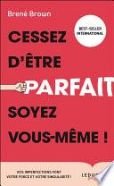 Cessez d'être parfait, soyez vous-même !