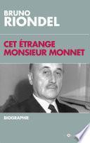 Cet étrange Monsieur Monnet
