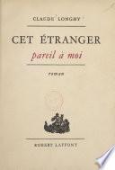 Cet étranger pareil à moi