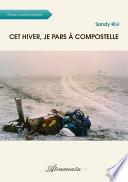 Cet hiver, je pars à Compostelle