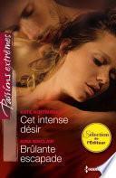 Cet intense désir - Brûlante escapade