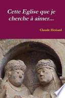 Cette Eglise Que Je Cherche a Aimer
