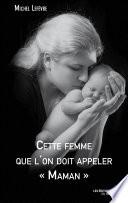 Cette femme que l'on doit appeler « Maman »