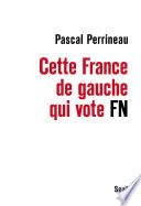 Cette France de gauche qui vote FN