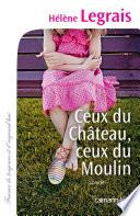 Ceux du Château, ceux du Moulin