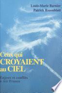 Ceux qui croyaient au ciel : enjeux et conflits à Air France