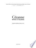 Cézanne, mythe et pèlerins