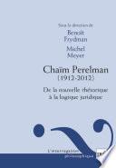 Chaïm Perelman. De la nouvelle rhétorique à la logique juridique