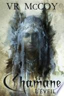 Chamane : L’éveil