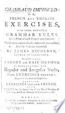 Chambaud improved; or, French and English excercises, with their respective grammar-rules at the head of each chapter ... By James Nicolson