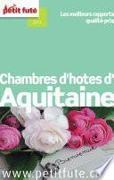 Chambres d'hôtes d'Aquitaine 2014 Petit Futé