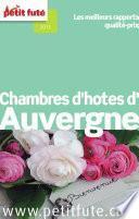 Chambres d'hôtes d'Auvergne 2014 Petit Futé