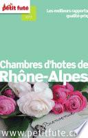 Chambres d'hôtes de Rhône-Alpes 2014 Petit Futé