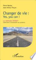Changer de vie ! Yes, you can !
