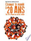 Changer le monde à 20 ans