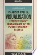 Changer par la visualisation