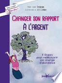 Changer son rapport à l'argent