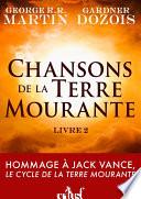 Chansons de la Terre Mourante - Livre 2