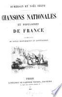 Chansos nationales et populaires de France accompagnees de notes historiques et litteraires (avec illustrations.) 2 Vol